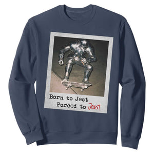 Knights Meme Sweatshirt Born to Jest Forced to Joust TS10 Navy Print Your Wear