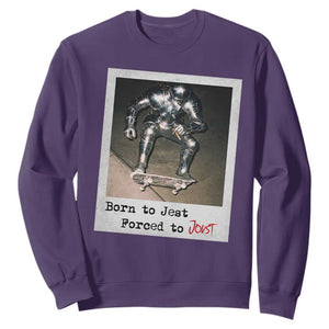 Knights Meme Sweatshirt Born to Jest Forced to Joust TS10 Purple Print Your Wear