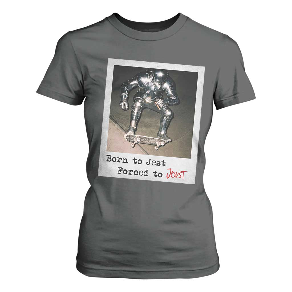 Knights Meme T Shirt For Women Born to Jest Forced to Joust TS10 Dark Heather Print Your Wear