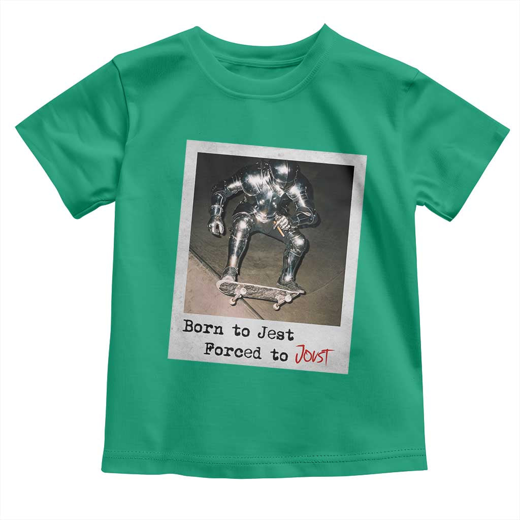Knights Meme Toddler T Shirt Born to Jest Forced to Joust TS10 Irish Green Print Your Wear