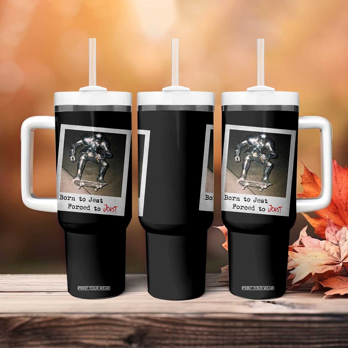 Knights Meme Tumbler With Handle Born to Jest Forced to Joust TS10 Print Your Wear