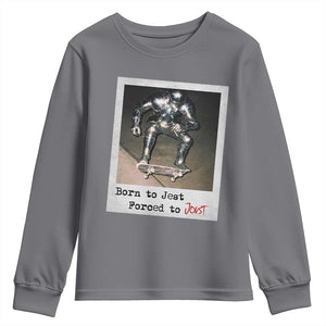 Knights Meme Youth Sweatshirt Born to Jest Forced to Joust TS10 Charcoal Print Your Wear