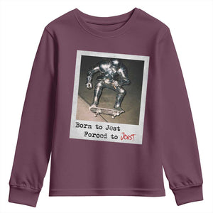 Knights Meme Youth Sweatshirt Born to Jest Forced to Joust TS10 Maroon Print Your Wear