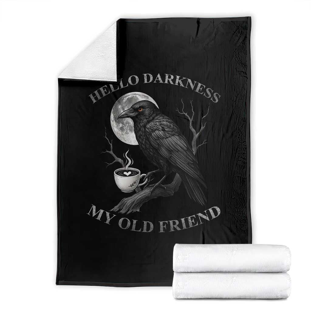 Funny Crow Coffee Throw Blanket Raven Spooky Halloween Hello Darkness My Old Friend TS10 Black Print Your Wear