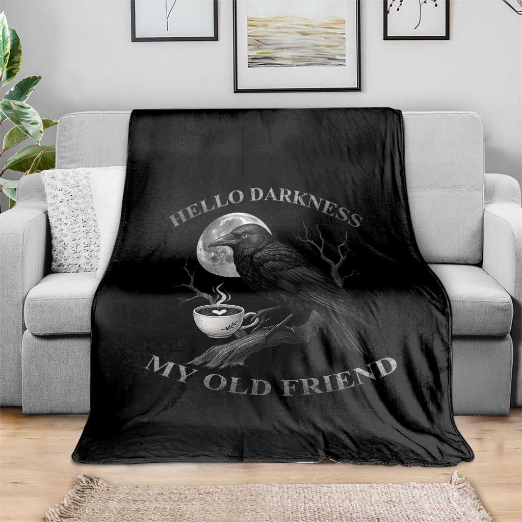Funny Crow Coffee Throw Blanket Raven Spooky Halloween Hello Darkness My Old Friend TS10 Print Your Wear