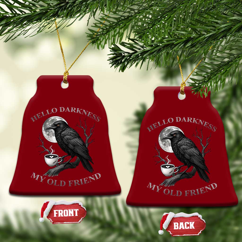 Funny Crow Coffee Ceramic Ornament Raven Spooky Halloween Hello Darkness My Old Friend TS10 Print Your Wear