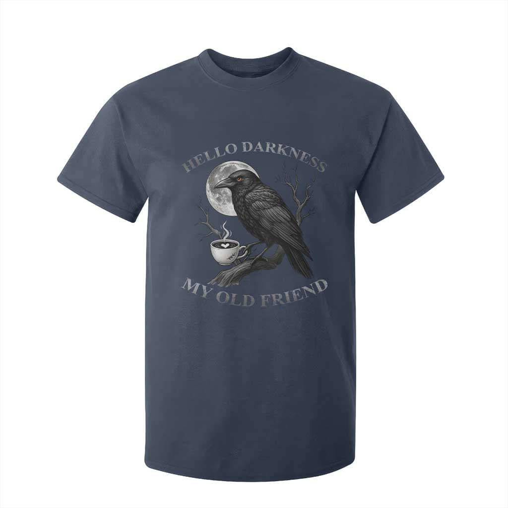 Funny Crow Coffee T Shirt For Kid Raven Spooky Halloween Hello Darkness My Old Friend TS10 Navy Print Your Wear