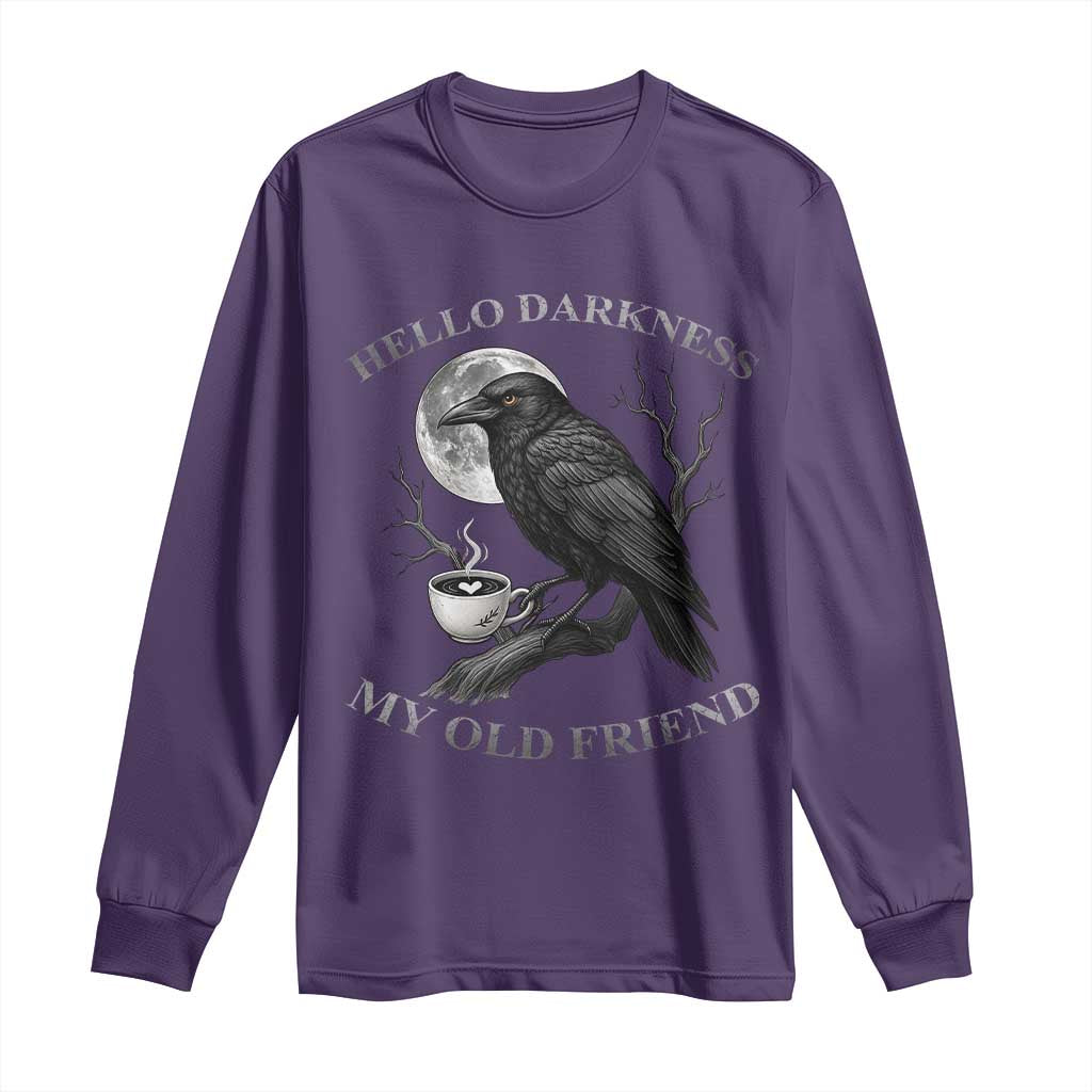 Funny Crow Coffee Long Sleeve Shirt Raven Spooky Halloween Hello Darkness My Old Friend TS10 Purple Print Your Wear