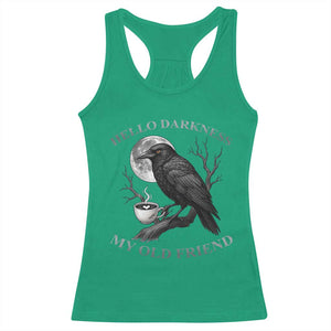 Funny Crow Coffee Racerback Tank Top Raven Spooky Halloween Hello Darkness My Old Friend TS10 Irish Green Print Your Wear