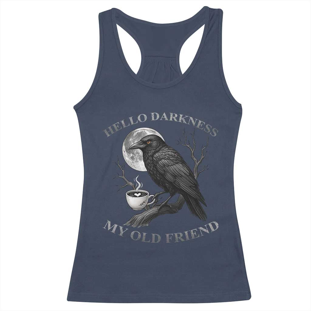 Funny Crow Coffee Racerback Tank Top Raven Spooky Halloween Hello Darkness My Old Friend TS10 Navy Print Your Wear