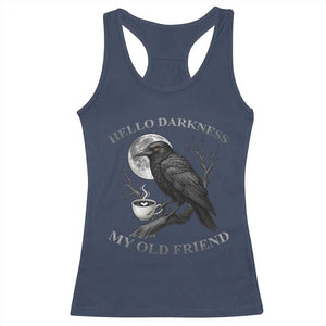 Funny Crow Coffee Racerback Tank Top Raven Spooky Halloween Hello Darkness My Old Friend TS10 Navy Print Your Wear