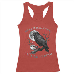 Funny Crow Coffee Racerback Tank Top Raven Spooky Halloween Hello Darkness My Old Friend TS10 Red Print Your Wear