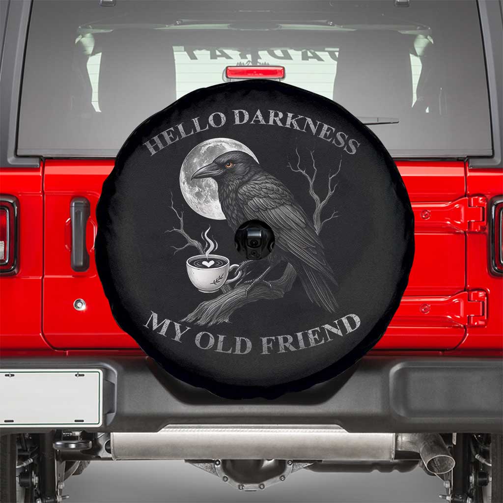 Funny Crow Coffee Spare Tire Cover Raven Spooky Halloween Hello Darkness My Old Friend TS10 Black Print Your Wear
