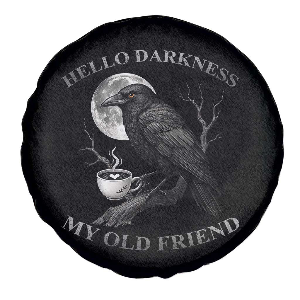 Funny Crow Coffee Spare Tire Cover Raven Spooky Halloween Hello Darkness My Old Friend TS10 Print Your Wear