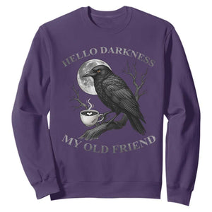 Funny Crow Coffee Sweatshirt Raven Spooky Halloween Hello Darkness My Old Friend TS10 Purple Print Your Wear