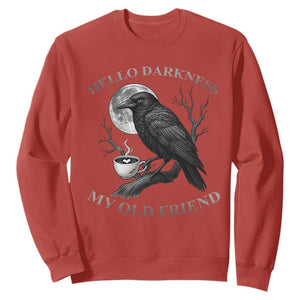 Funny Crow Coffee Sweatshirt Raven Spooky Halloween Hello Darkness My Old Friend TS10 Red Print Your Wear