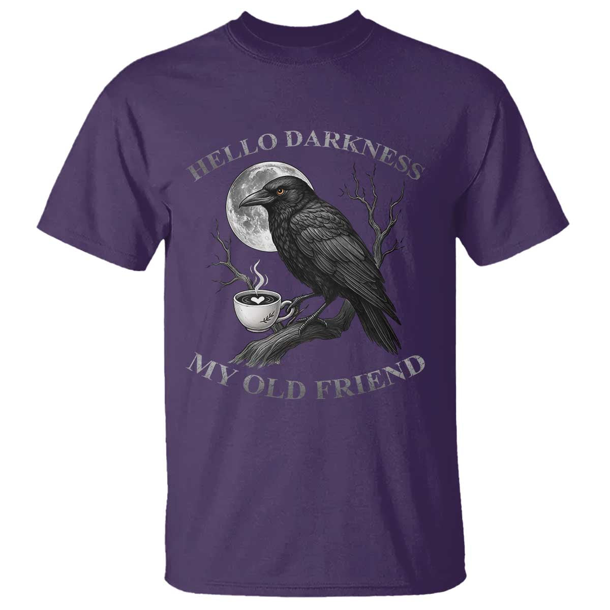 Funny Crow Coffee T Shirt Raven Spooky Halloween Hello Darkness My Old Friend TS10 Purple Print Your Wear