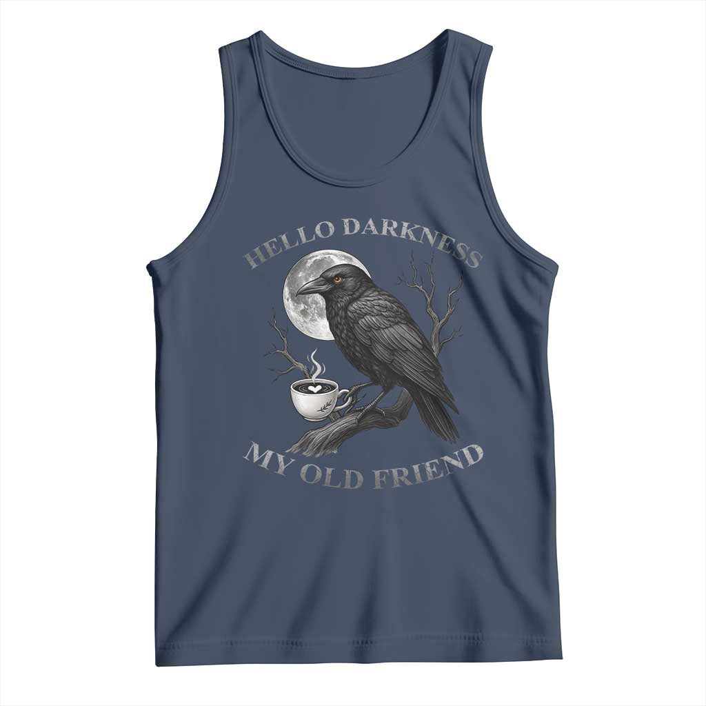 Funny Crow Coffee Tank Top Raven Spooky Halloween Hello Darkness My Old Friend TS10 Navy Print Your Wear