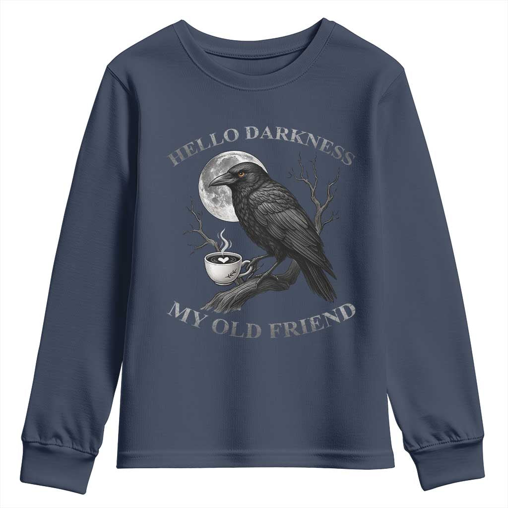 Funny Crow Coffee Youth Sweatshirt Raven Spooky Halloween Hello Darkness My Old Friend TS10 Navy Print Your Wear