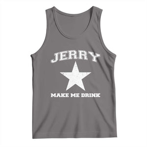 Jerry Makes Me Drink Tank Top Hilarious I Love Dallas TS10 Deep Heather Print Your Wear