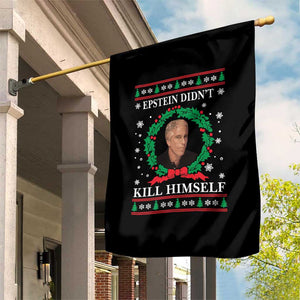 Funny Ugly Christmas Garden Flag Epstein Didnt Kill Himself TS10 Print Your Wear