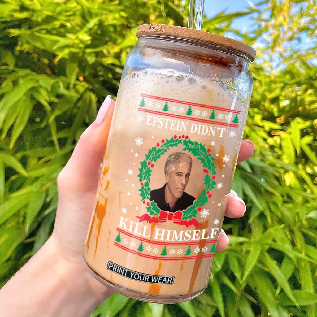 Funny Ugly Christmas Glass Can Epstein Didnt Kill Himself TS10 Black Print Your Wear