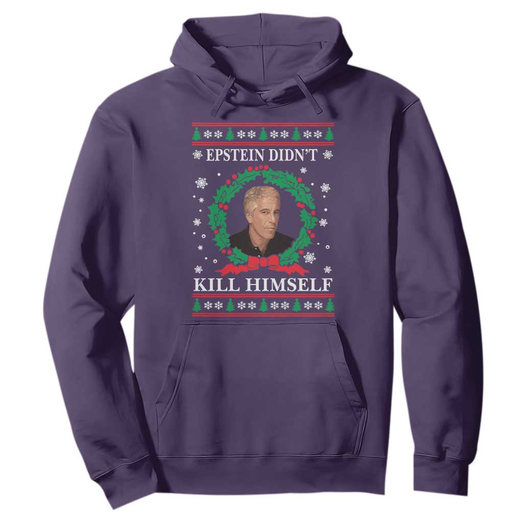 Funny Ugly Christmas Hoodie Epstein Didnt Kill Himself TS10 Purple Print Your Wear