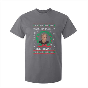 Funny Ugly Christmas T Shirt For Kid Epstein Didnt Kill Himself TS10 Charcoal Print Your Wear