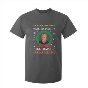 Funny Ugly Christmas T Shirt For Kid Epstein Didnt Kill Himself TS10 Dark Heather Print Your Wear