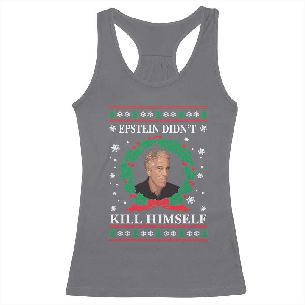 Funny Ugly Christmas Racerback Tank Top Epstein Didnt Kill Himself TS10 Charcoal Print Your Wear