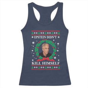 Funny Ugly Christmas Racerback Tank Top Epstein Didnt Kill Himself TS10 Navy Print Your Wear