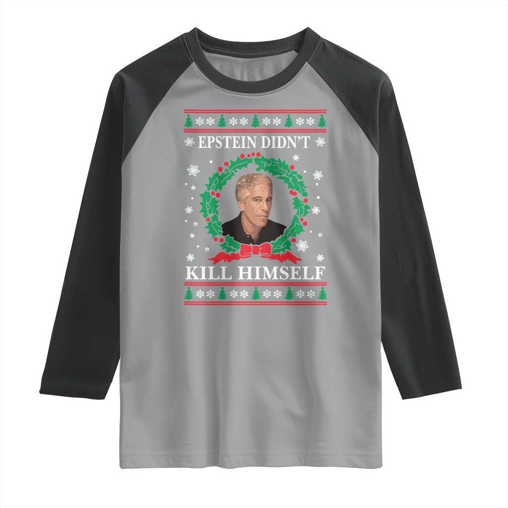 Funny Ugly Christmas Raglan Shirt Epstein Didnt Kill Himself TS10 Sport Gray Black Print Your Wear