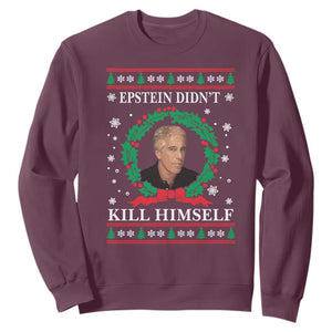 Funny Ugly Christmas Sweatshirt Epstein Didnt Kill Himself TS10 Maroon Print Your Wear