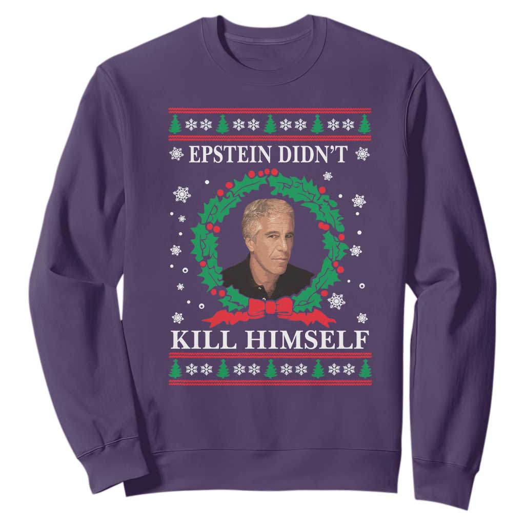 Funny Ugly Christmas Sweatshirt Epstein Didnt Kill Himself TS10 Purple Print Your Wear