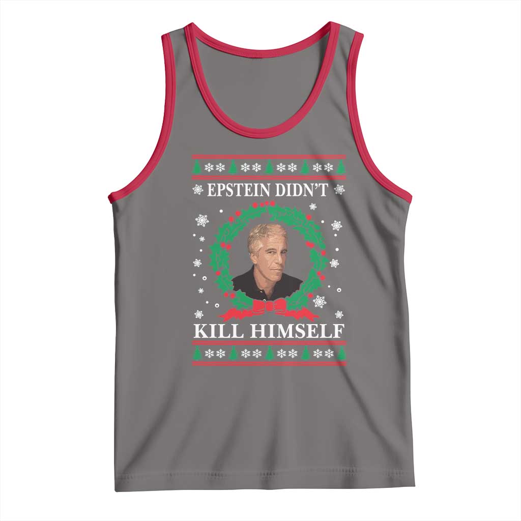 Funny Ugly Christmas Tank Top Epstein Didnt Kill Himself TS10 Deep Heather Red Print Your Wear