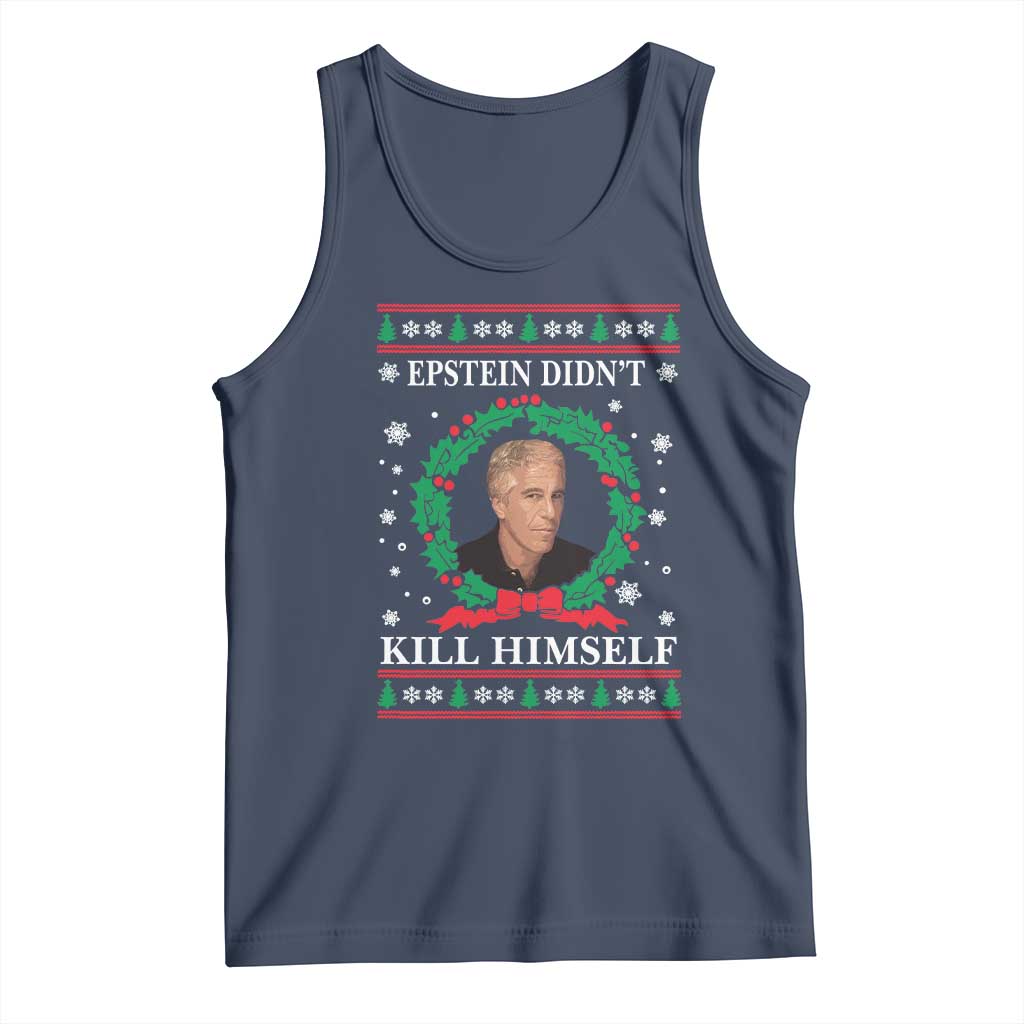 Funny Ugly Christmas Tank Top Epstein Didnt Kill Himself TS10 Navy Print Your Wear
