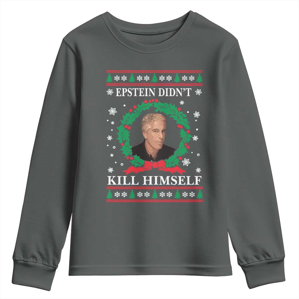 Funny Ugly Christmas Youth Sweatshirt Epstein Didnt Kill Himself TS10 Dark Heather Print Your Wear