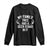 Hunting Long Sleeve Shirt My Family Tree Has A Deer Stand In It TS10 Black Print Your Wear