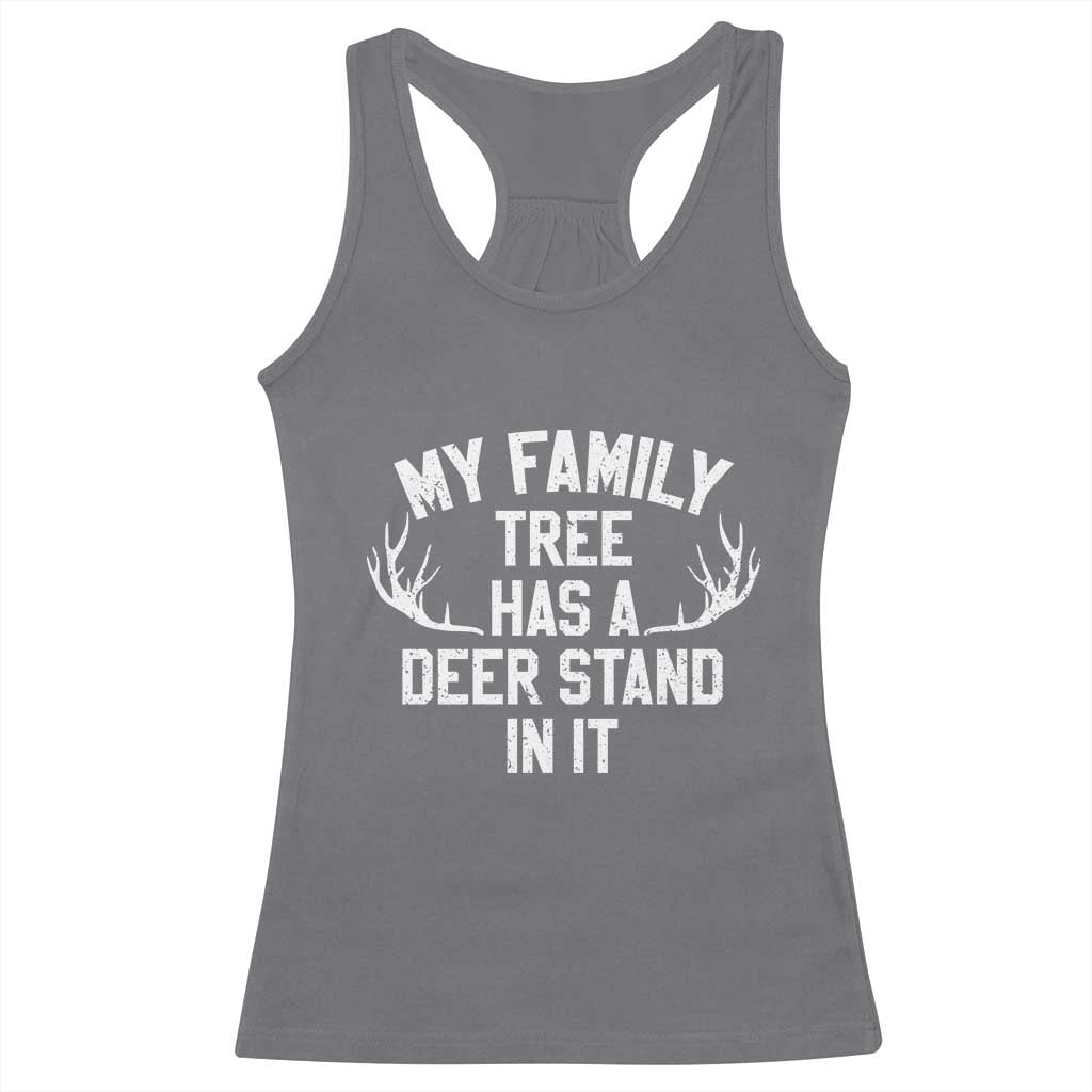Hunting Racerback Tank Top My Family Tree Has A Deer Stand In It TS10 Charcoal Print Your Wear