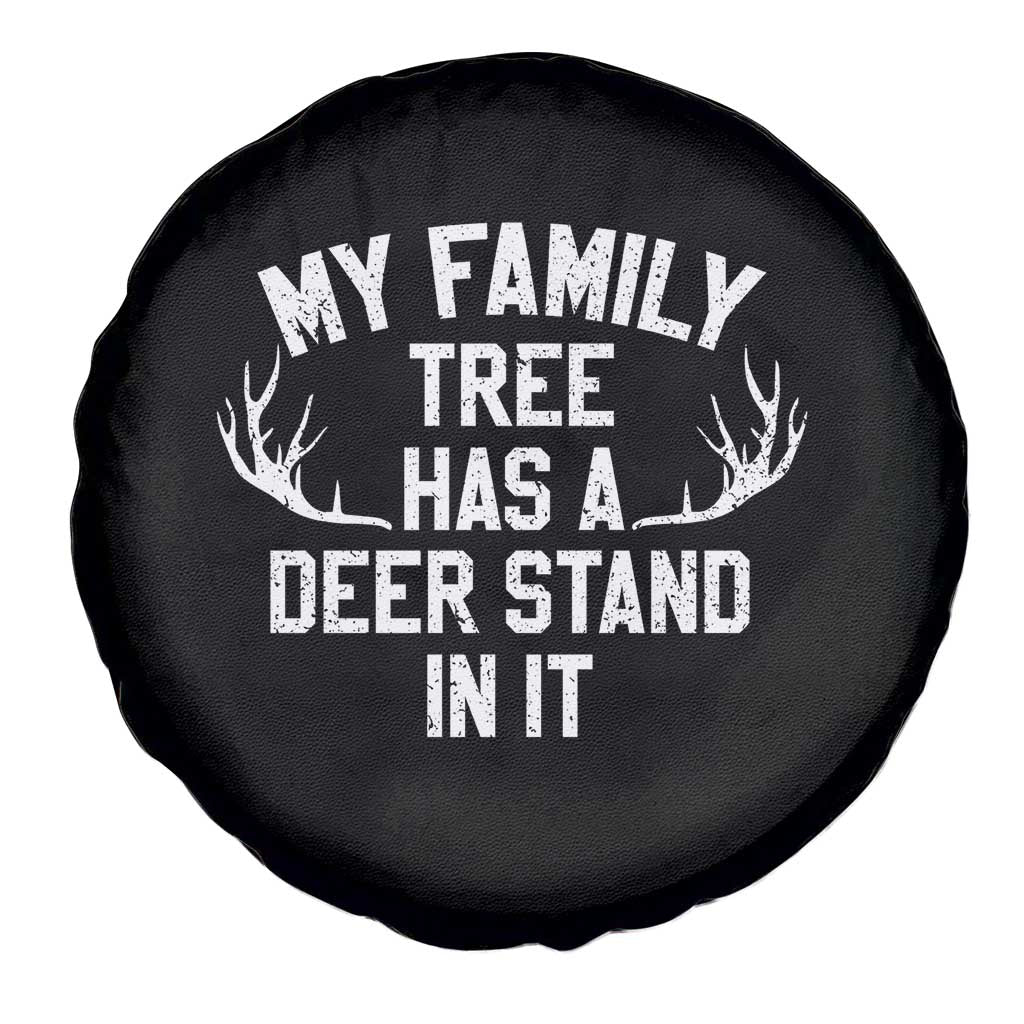 Hunting Spare Tire Cover My Family Tree Has A Deer Stand In It TS10 Print Your Wear