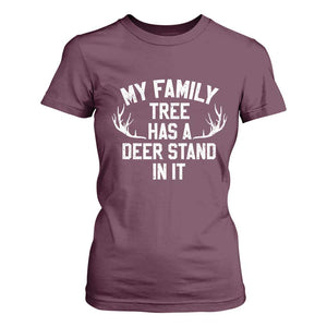Hunting T Shirt For Women My Family Tree Has A Deer Stand In It TS10 Maroon Print Your Wear