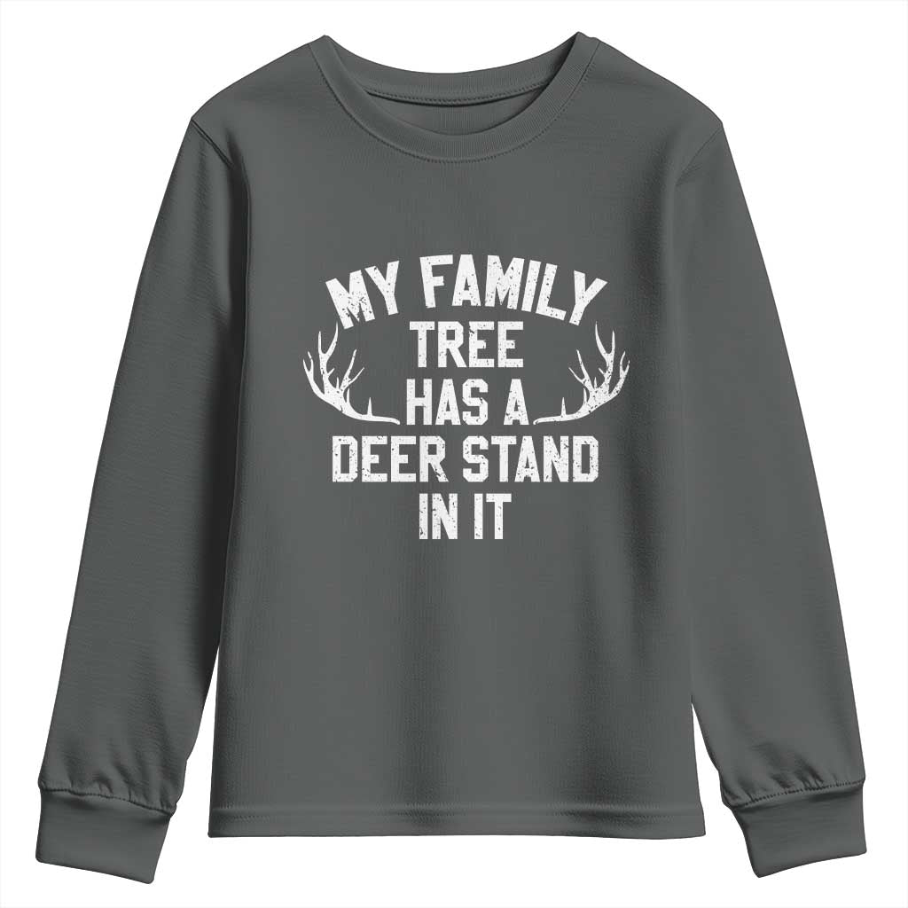 Hunting Youth Sweatshirt My Family Tree Has A Deer Stand In It TS10 Dark Heather Print Your Wear