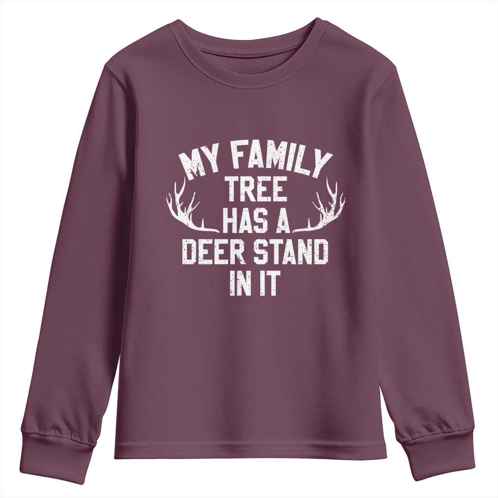 Hunting Youth Sweatshirt My Family Tree Has A Deer Stand In It TS10 Maroon Print Your Wear