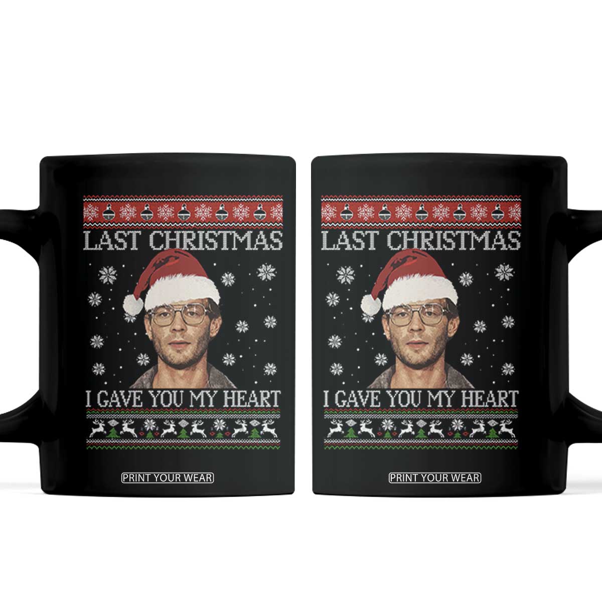 Christmas Jeffrey Dahmer Coffee Mug True Crime I Gave You My Heart Christmas TS10 Black Print Your Wear