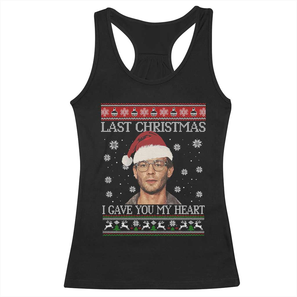 Christmas Jeffrey Dahmer Racerback Tank Top True Crime I Gave You My Heart Christmas TS10 Black Print Your Wear