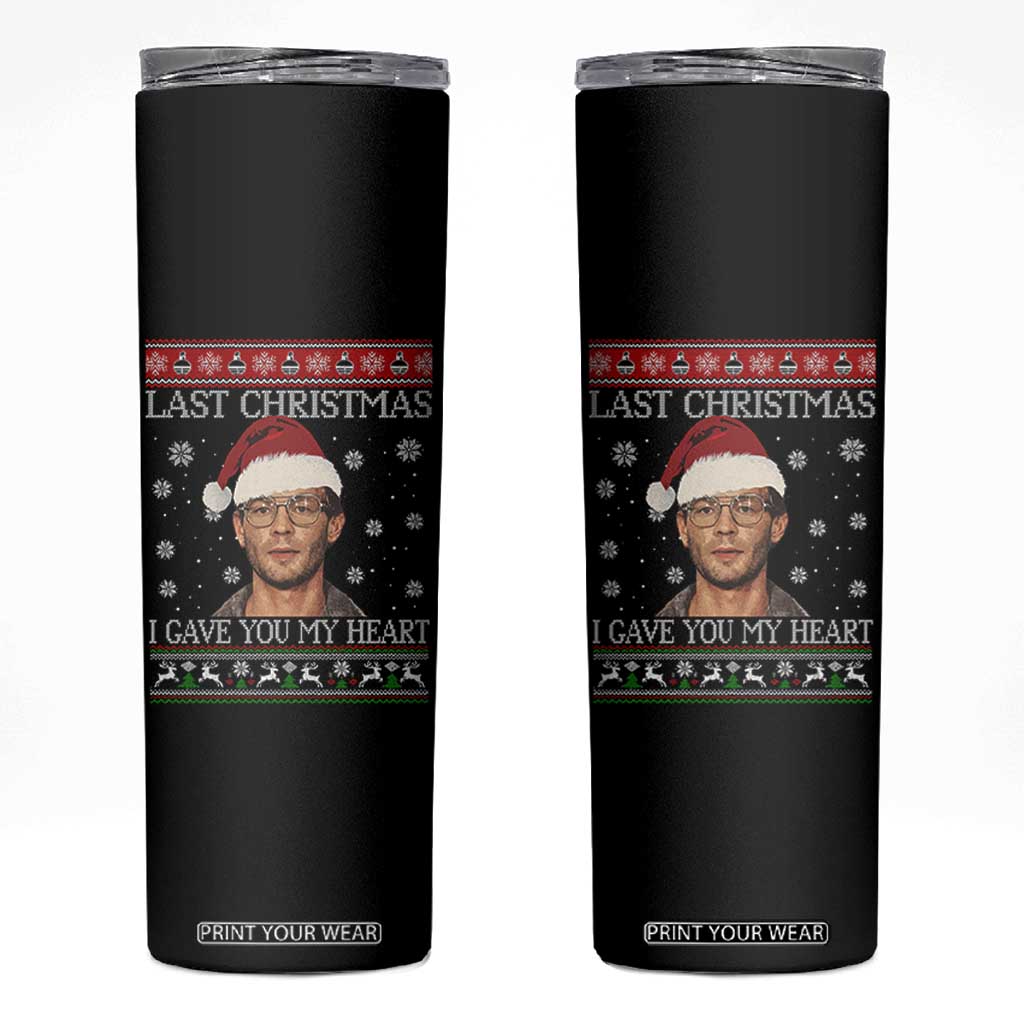 Christmas Jeffrey Dahmer Skinny Tumbler True Crime I Gave You My Heart Christmas TS10 Black Print Your Wear