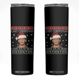 Christmas Jeffrey Dahmer Skinny Tumbler True Crime I Gave You My Heart Christmas TS10 Black Print Your Wear