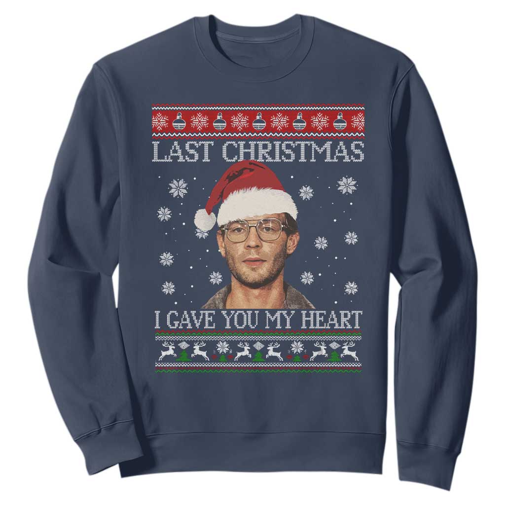 Christmas Jeffrey Dahmer Sweatshirt True Crime I Gave You My Heart Christmas TS10 Navy Print Your Wear