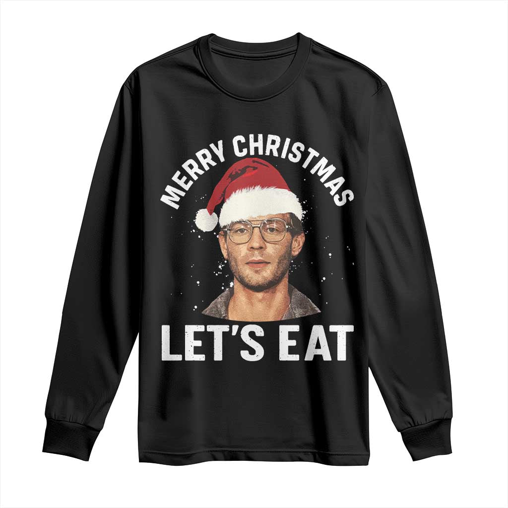 True Crime Ugly Christmas Long Sleeve Shirt Funny Jeffrey Dahmer Merry Xmas Lets Eat TS10 Black Print Your Wear