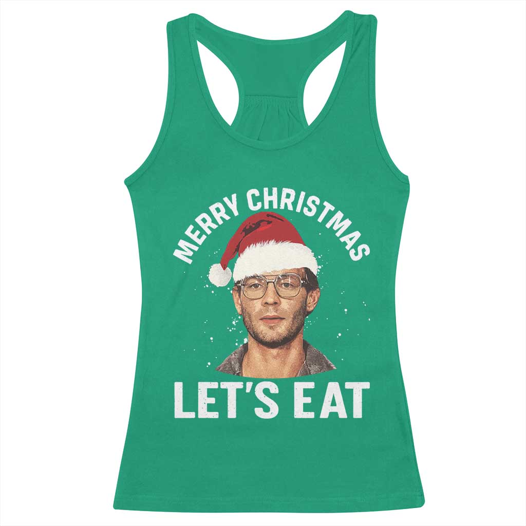 True Crime Ugly Christmas Racerback Tank Top Funny Jeffrey Dahmer Merry Xmas Lets Eat TS10 Irish Green Print Your Wear